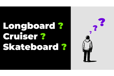 Longboard, Skateboard, Cruiser or Surfskate: Which One to Start With ?